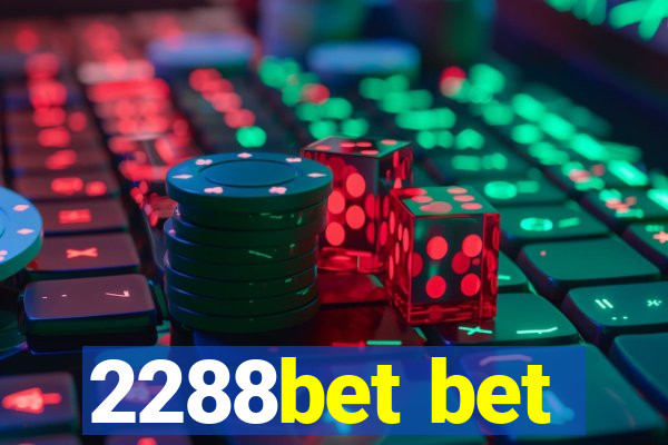 2288bet bet